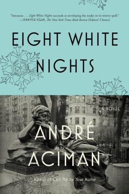Eight White Nights - Andre Aciman