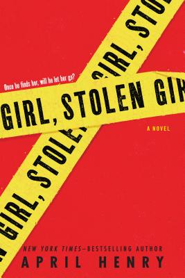 Girl, Stolen - April Henry
