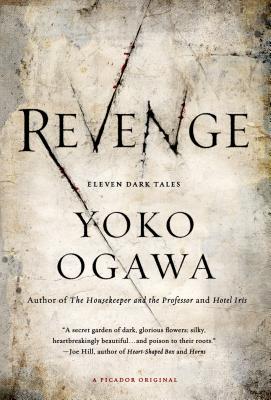 Revenge: Eleven Dark Tales - Yoko Ogawa