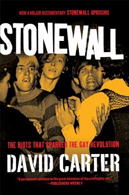 Stonewall: The Riots That Sparked the Gay Revolution - David Carter