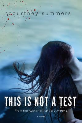 This Is Not a Test - Courtney Summers