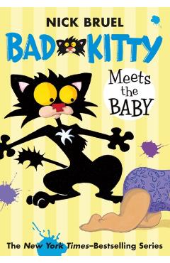 Bad Kitty Meets the Baby - Nick Bruel