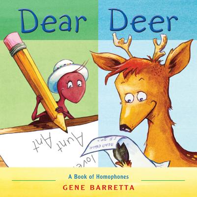 Dear Deer: A Book of Homophones - Gene Barretta