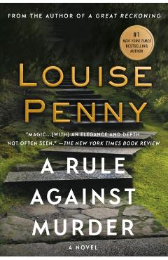A Rule Against Murder: A Chief Inspector Gamache Novel - Louise Penny