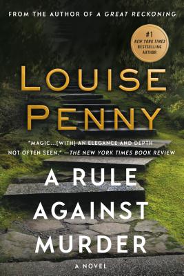 A Rule Against Murder: A Chief Inspector Gamache Novel - Louise Penny