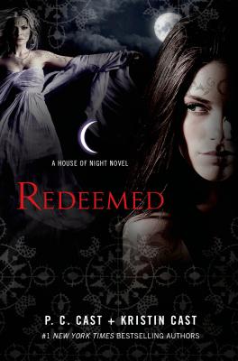 Redeemed: A House of Night Novel - P. C. Cast
