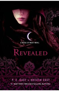 Revealed: A House of Night Novel - P. C. Cast