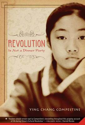 Revolution Is Not a Dinner Party - Ying Chang Compestine