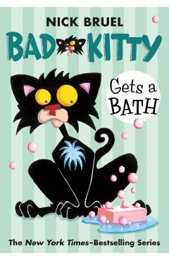 Bad Kitty Gets a Bath - Nick Bruel