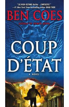 Coup D'Etat: A Dewey Andreas Novel - Ben Coes