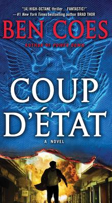 Coup D'Etat: A Dewey Andreas Novel - Ben Coes