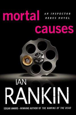 Mortal Causes: An Inspector Rebus Novel - Ian Rankin