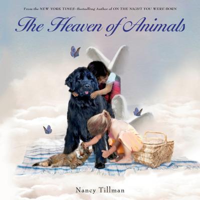 The Heaven of Animals - Nancy Tillman