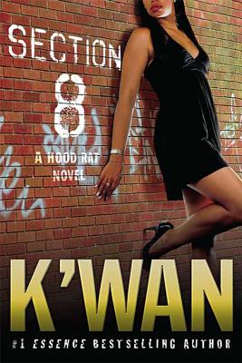 Section 8: A Hood Rat Novel - K'wan
