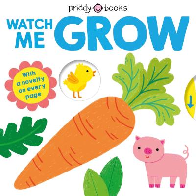 My Little World: Watch Me Grow - Roger Priddy