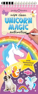 Wipe Clean Activities: Unicorn Magic [With Fantastical Stickers] - Roger Priddy