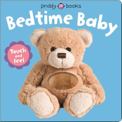 Bedtime Baby: Touch and Feel - Roger Priddy
