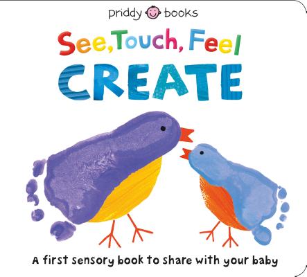 See, Touch, Feel: Create: A Creative Play Book - Roger Priddy