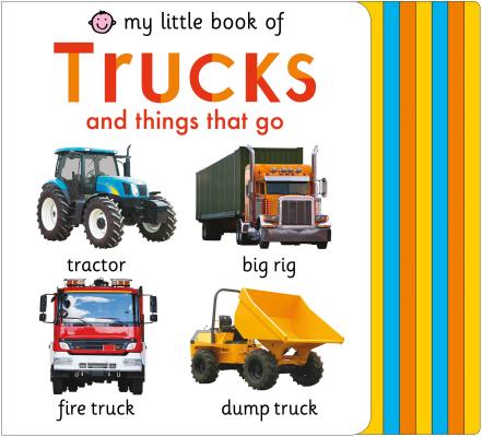 My Little Book of Trucks and Things That Go - Roger Priddy
