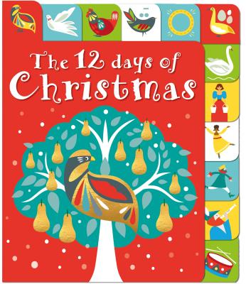 The 12 Days of Christmas: A Lift-The-Tab Book - Roger Priddy