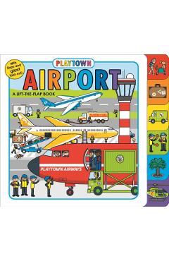 Playtown: Airport: A Lift-The-Flap Book - Roger Priddy