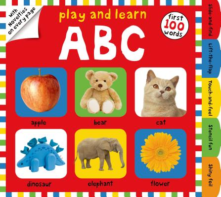 Play and Learn ABC: First 100 Words, with Novelties on Every Page - Roger Priddy