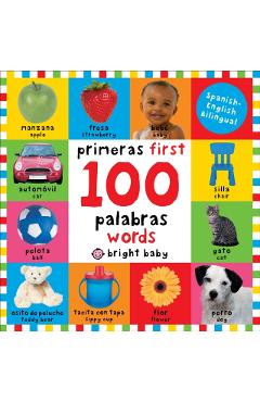 First 100 Words Bilingual: Primeras 100 Palabras - Spanish-English Bilingual - Roger Priddy