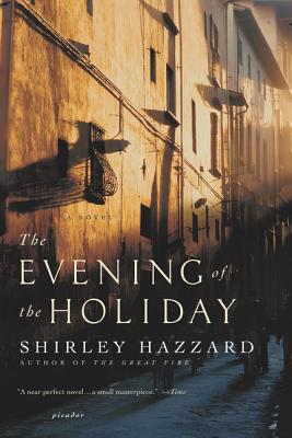 The Evening of the Holiday - Shirley Hazzard