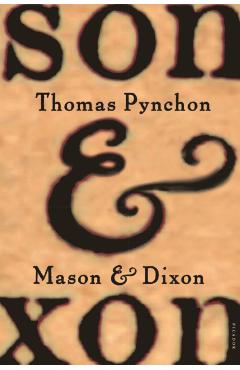 Mason & Dixon - Thomas Pynchon