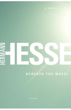 Beneath the Wheel - Hermann Hesse