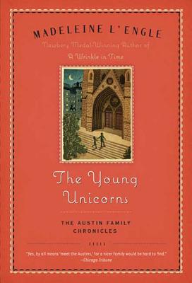 The Young Unicorns: Book Three of the Austin Family Chronicles - Madeleine L'engle