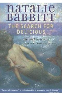 Poza produsului The Search for Delicious - Natalie Babbitt