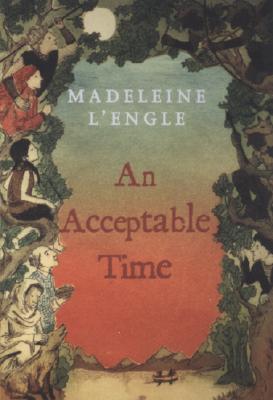 An Acceptable Time - Madeleine L'engle