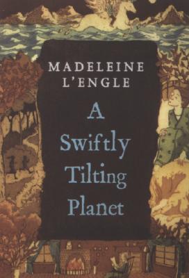 A Swiftly Tilting Planet - Madeleine L'engle