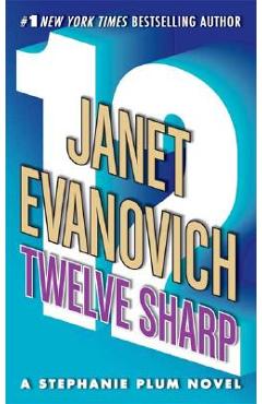 Poza produsului Twelve Sharp - Janet Evanovich