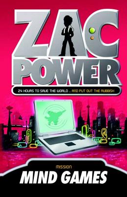 Zac Power #3: Mind Games: 24 Hours to Save the World ... and Put Out the Rubbish - H. I. Larry