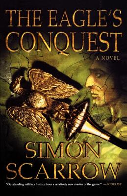 The Eagle's Conquest - Simon Scarrow