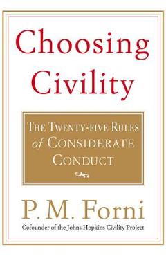 Coperta cărții 'Choosing Civility: The Twenty-Five Rules of Considerate Conduct - P. M. Forni'