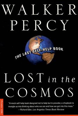 Lost in the Cosmos: The Last Self-Help Book - Walker Percy