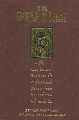 The Kebra Nagast: The Lost Bible of Rastafarian Wisdom and Faith - Gerald Hausman