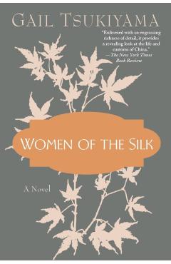 Women of the Silk - Gail Tsukiyama