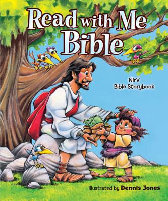 Read with Me Bible, NIRV: NIRV Bible Storybook - Dennis Jones