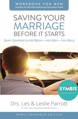 Saving Your Marriage Before It Starts Workbook for Men: Seven Questions to Ask Before---And After---You Marry - Les And Leslie Parrott