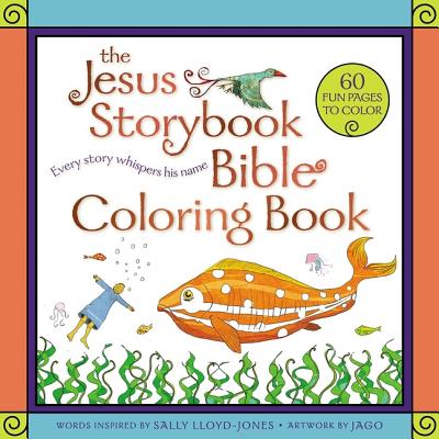 The Jesus Storybook Bible Coloring Book for Kids: Every Story Whispers His Name - Sally Lloyd-jones