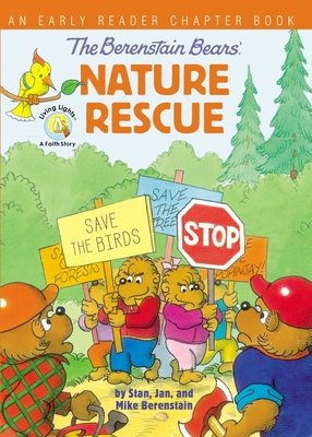 The Berenstain Bears' Nature Rescue: An Early Reader Chapter Book - Stan Berenstain
