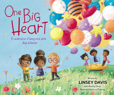 One Big Heart: A Celebration of Being More Alike Than Different - Linsey Davis