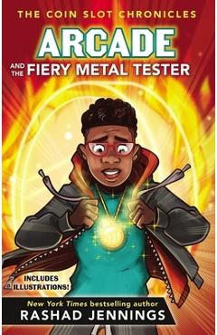 Coperta cărții 'Arcade and the Fiery Metal Tester - Rashad Jennings'