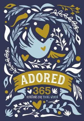 Adored: 365 Devotions for Young Women - Zondervan