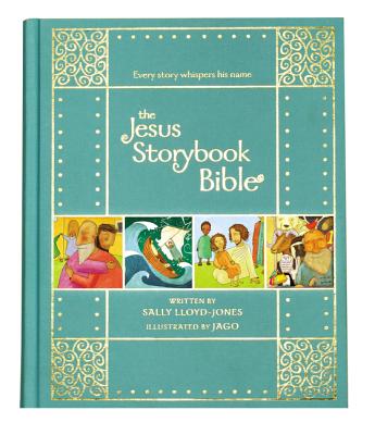 The Jesus Storybook Bible Gift Edition: Every Story Whispers His Name - Sally Lloyd-jones