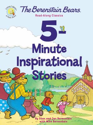 The Berenstain Bears 5-Minute Inspirational Stories: Read-Along Classics - Stan Berenstain
